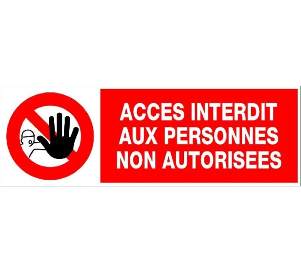 PANNEAU SIGNALÉTIQUE PVC RECTANGLE 330 x 200 mm ACCES INTERDIT AUX PERSONNES NON AUTORISEES