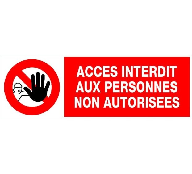 PANNEAU SIGNALÉTIQUE PVC RECTANGLE 330 x 200 mm ACCES INTERDIT AUX PERSONNES NON AUTORISEES