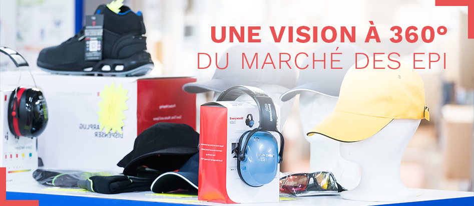 Une vision à 360° du marché des EPI Une vision à 360° du marché des EPI